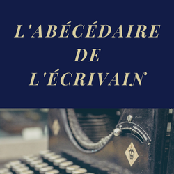 L'Abécédaire de l'écrivain