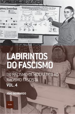 Labirintos do fascismo: Do racismo democrático ao racismo fascista