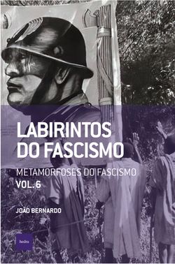 Labirintos do fascismo: Metamorfoses do fascismo