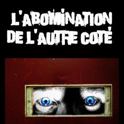 L'abomination de l'autre coté