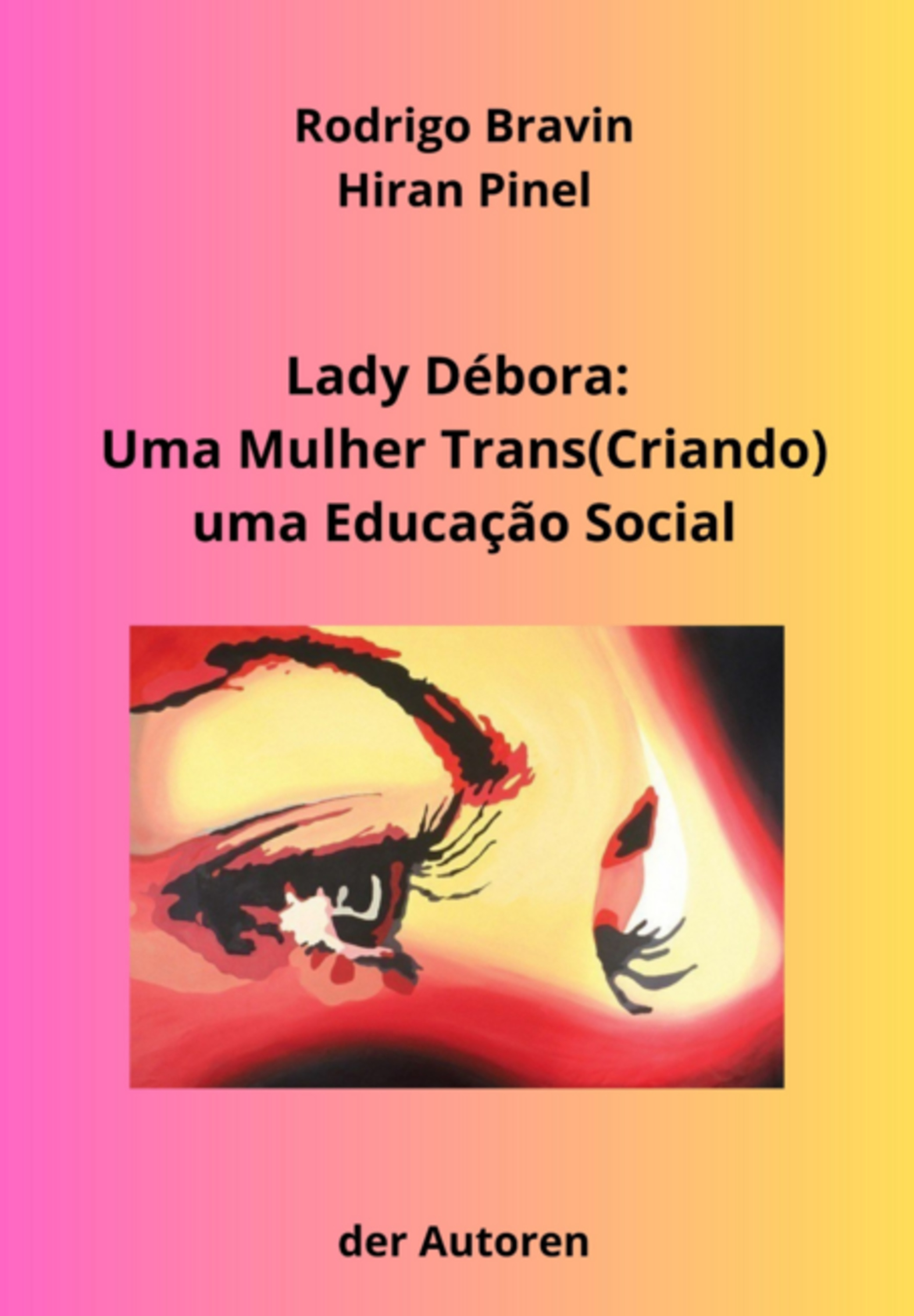 Lady Débora: Uma Mulher Trans(criando) Uma Educação Social