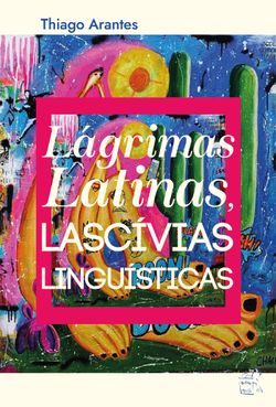 Lágrimas Latinas, Lacívias Linguísticas