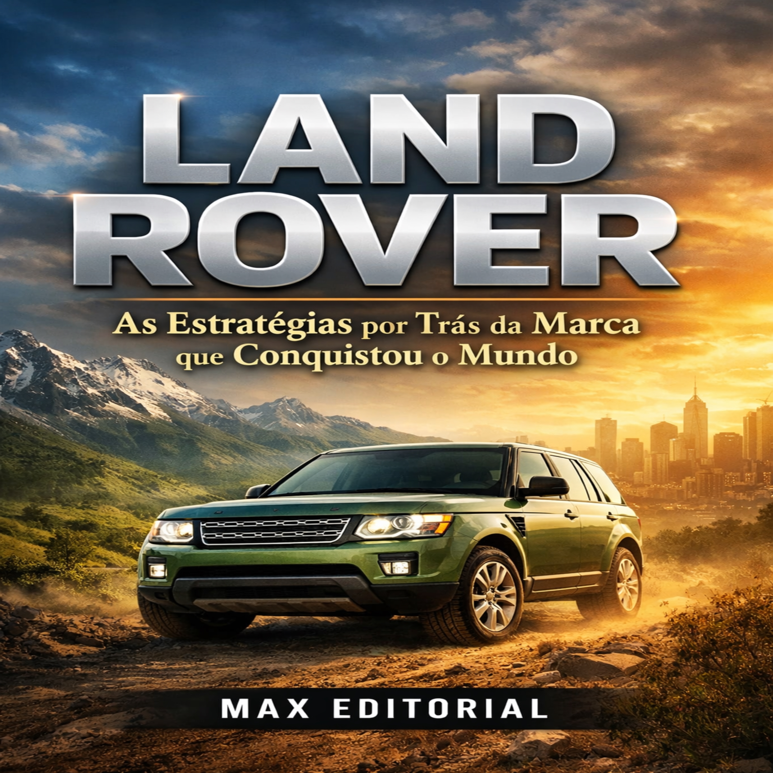 Land Rover: As Estratégias por Trás da Marca que Conquistou o Mundo