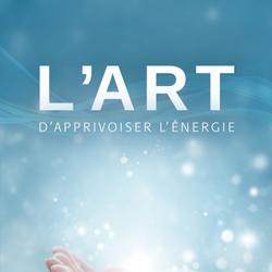 L’art d’apprivoiser l’énergie