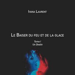 Le Baiser du feu et de la glace