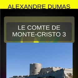 Le Comte de Monte-Cristo - Tome 3