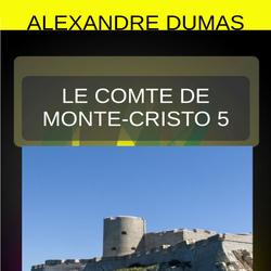 Le Comte de Monte-Cristo - Tome 5