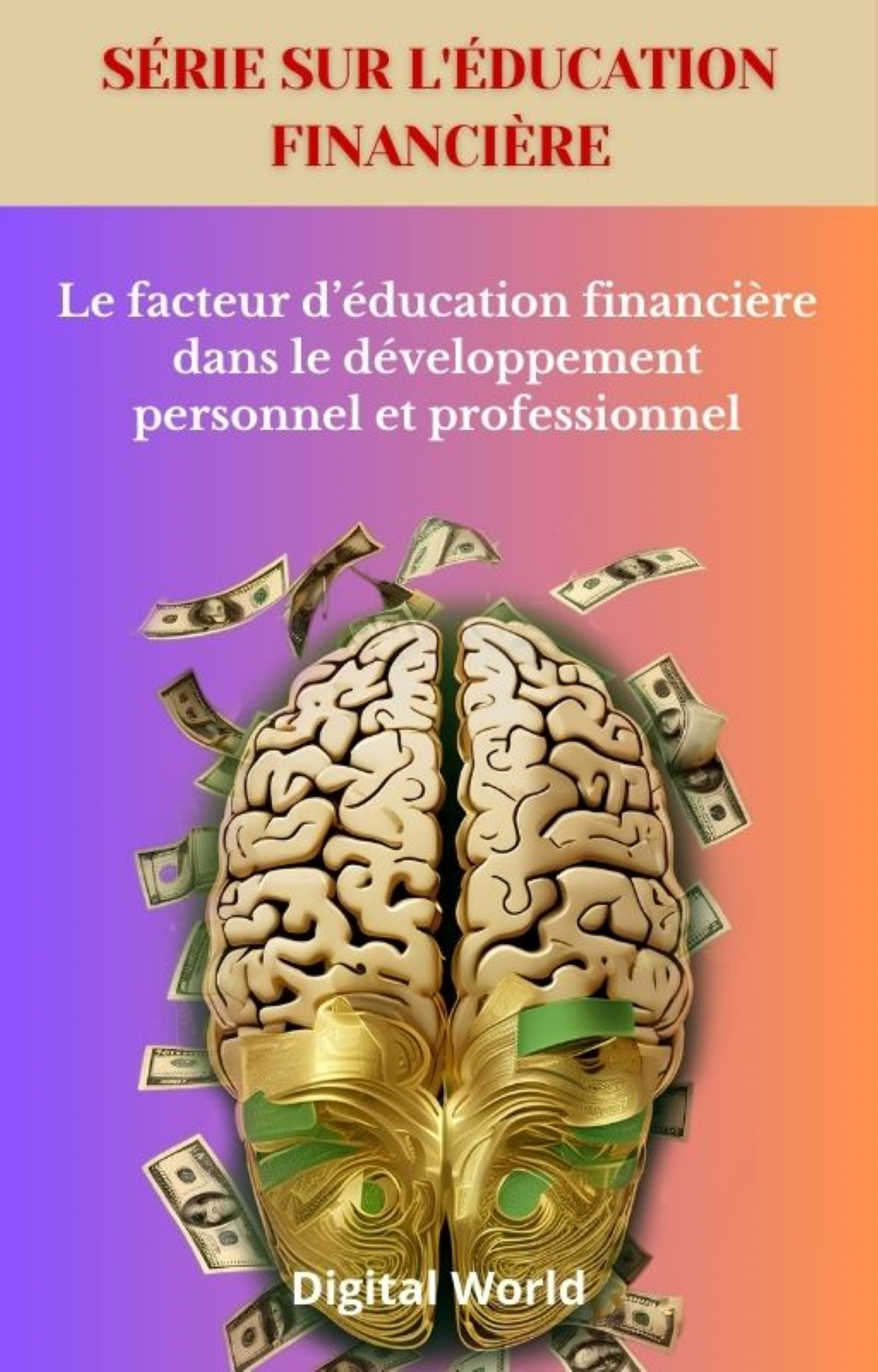 Le facteur d'éducation financière dans le développement personnel et professionnel