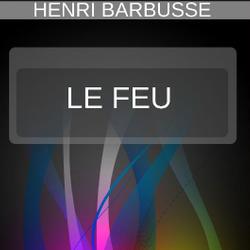 Le Feu | Henri Barbusse |