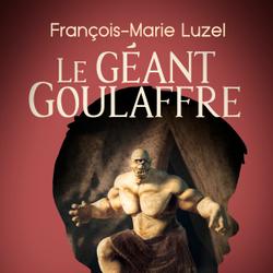 Le Géant Goulaffre