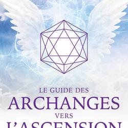 Le guide des archanges vers l'ascension