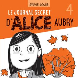 Le journal secret d’Alice Aubry 4