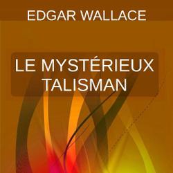 Le Mystérieux Talisman