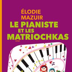 LE PIANISTE ET LES MATRIOCHKAS