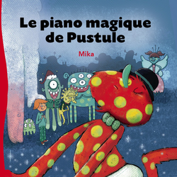 Le piano magique de Pustule