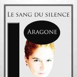 Le sang du silence 2: Aragone