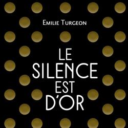 Le silence est d'or