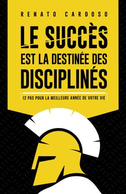 Le succès est la destinée des disciplinés