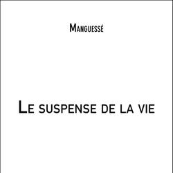 Le suspense de la vie