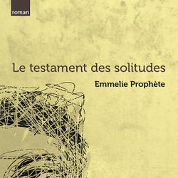 Le testament des solitudes