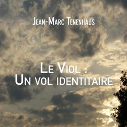 Le Viol : Un vol identitaire