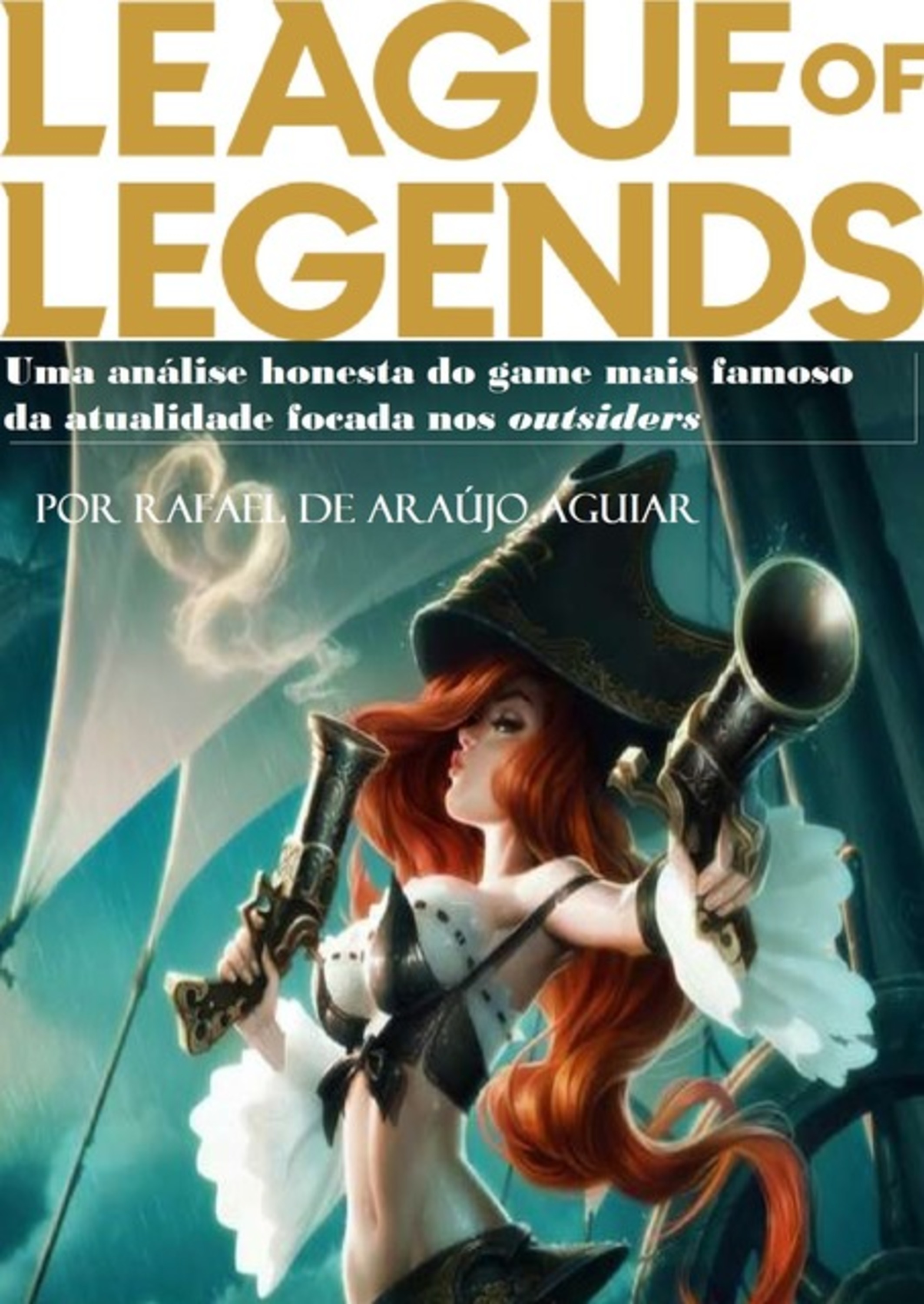 League Of Legends: Entre A Espada E A Parede