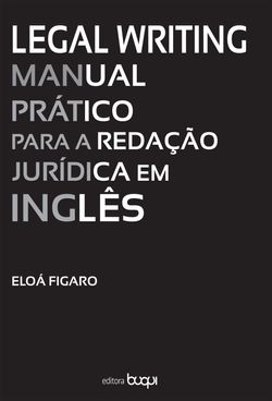 Legal Writing: Manual prático para a redação jurídica em inglês
