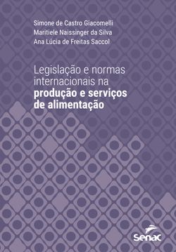 Legislação e normas internacionais na produção e serviços de alimentação