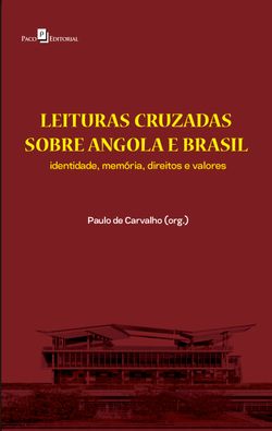 Leituras Cruzadas sobre Angola e Brasil (V. 1)