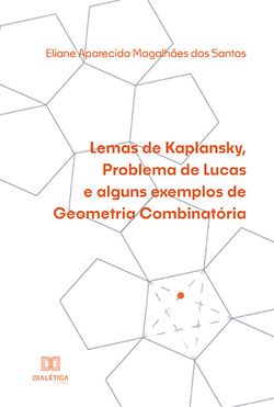 Lemas de Kaplansky, Problema de Lucas e alguns exemplos de Geometria Combinatória