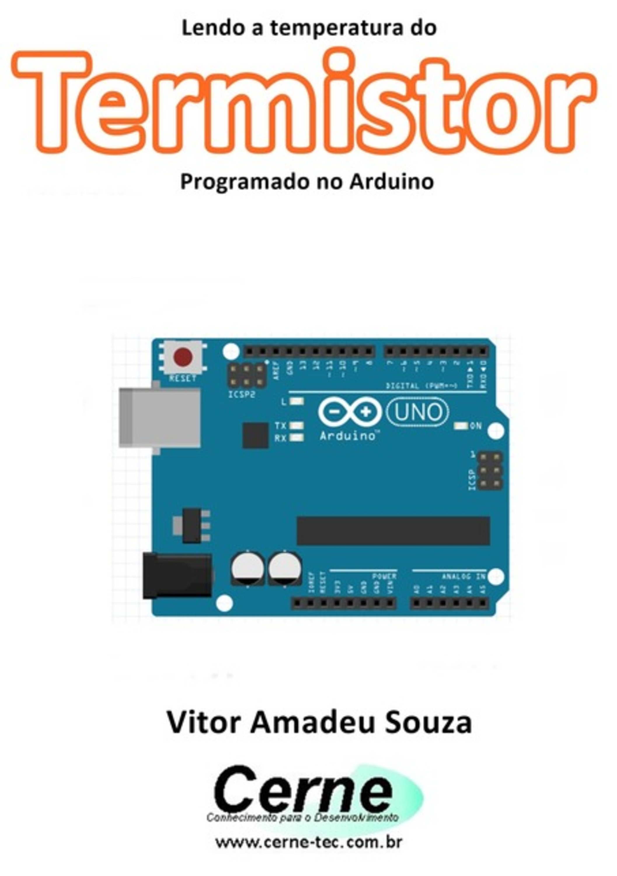 Lendo A Temperatura Do Termistor Programado No Arduino