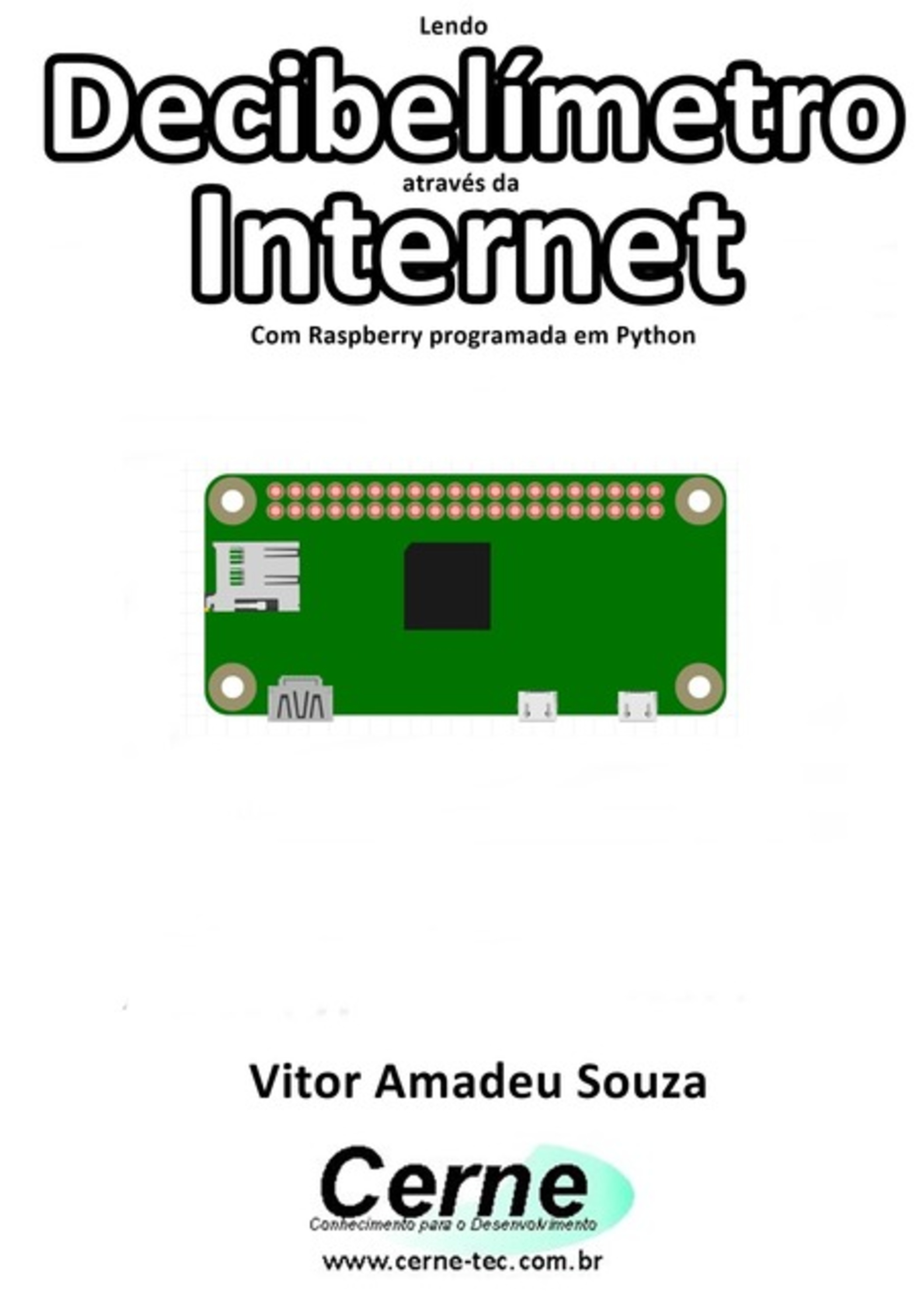 Lendo Decibelímetro Através Da Internet Com Raspberry Programada Em Python