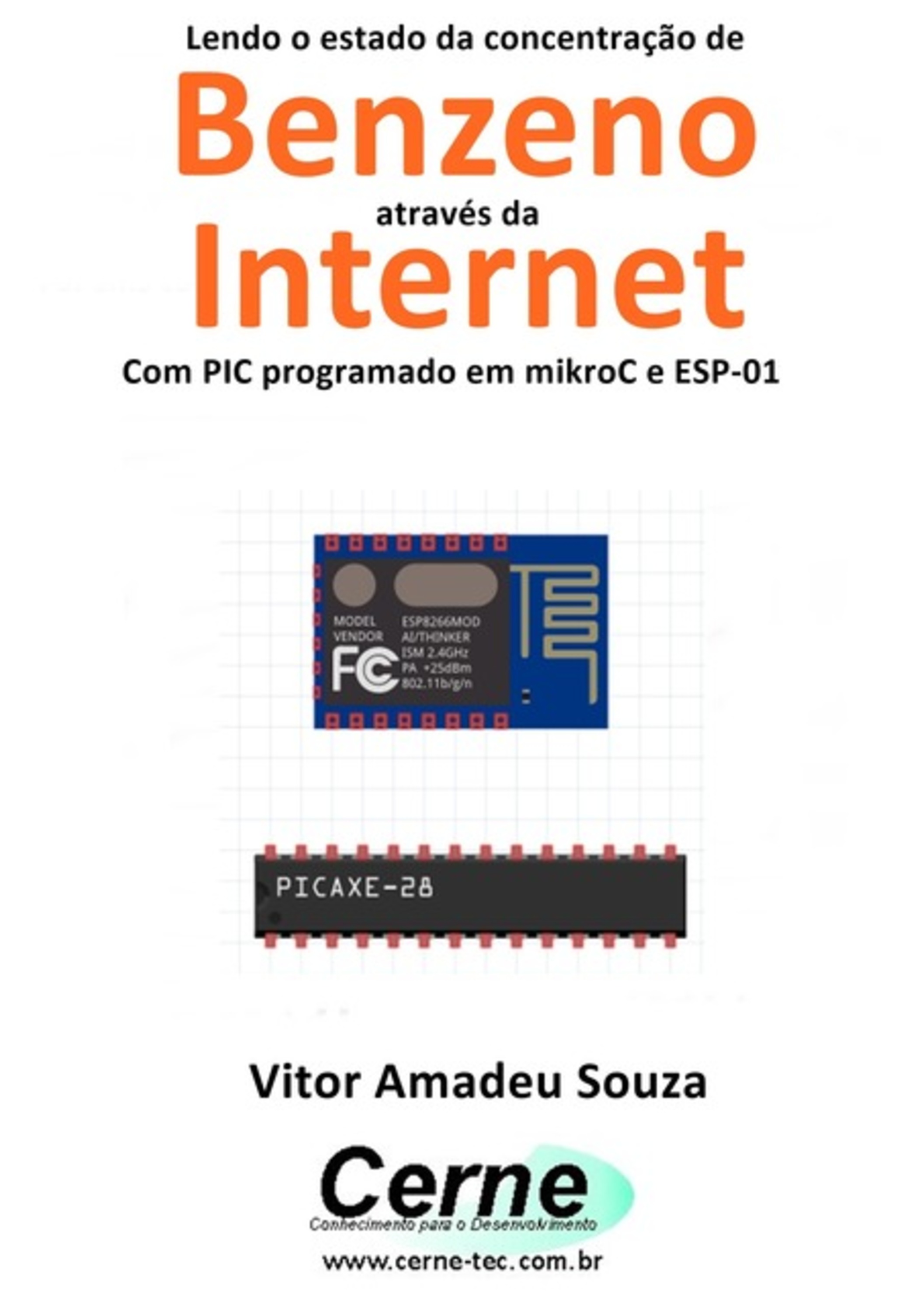 Lendo O Estado Da Concentração De Benzeno Através Da Internet Com Pic Programado Em Mikroc E Esp-01