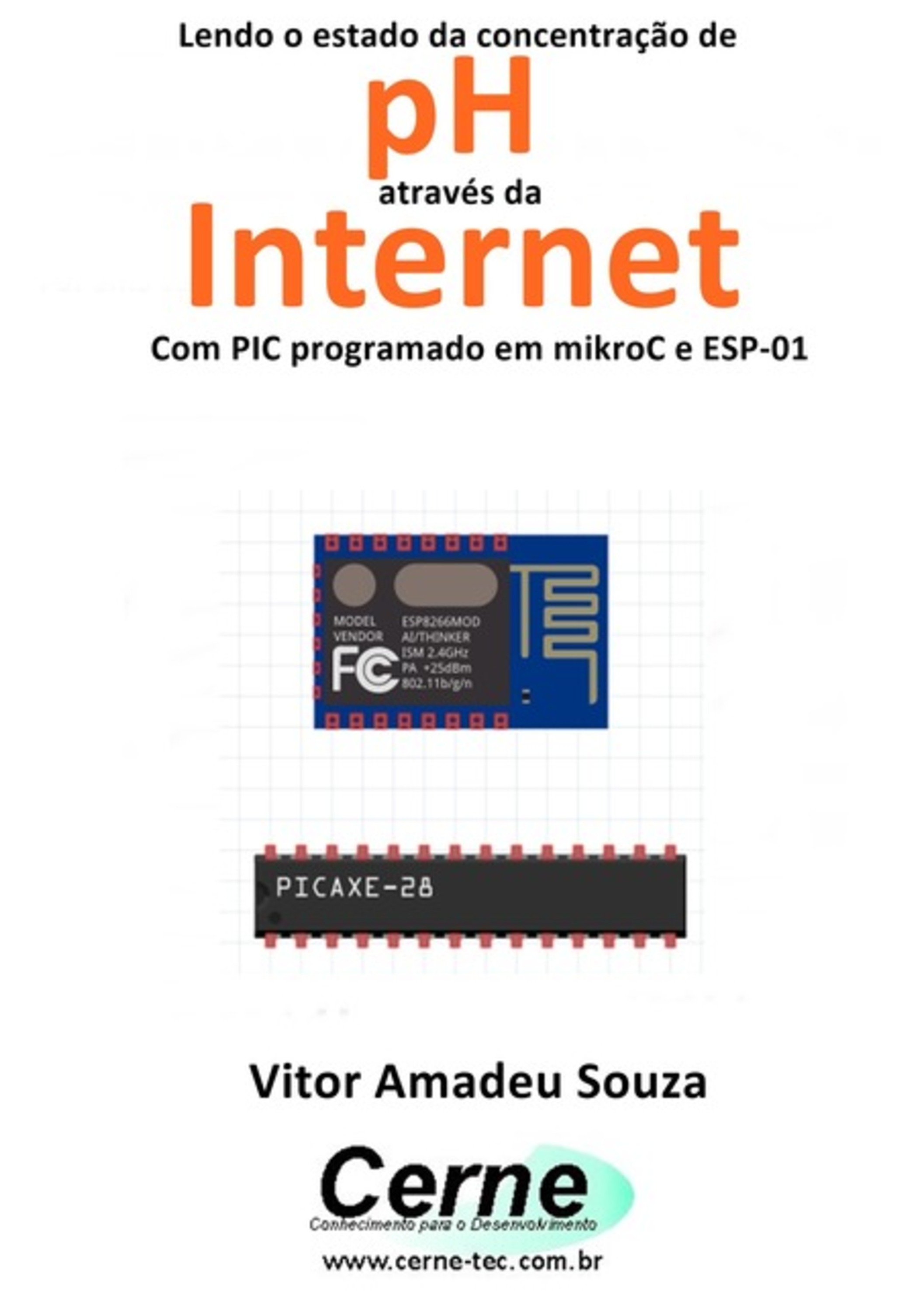 Lendo O Estado Da Concentração De Ph Através Da Internet Com Pic Programado Em Mikroc E Esp-01