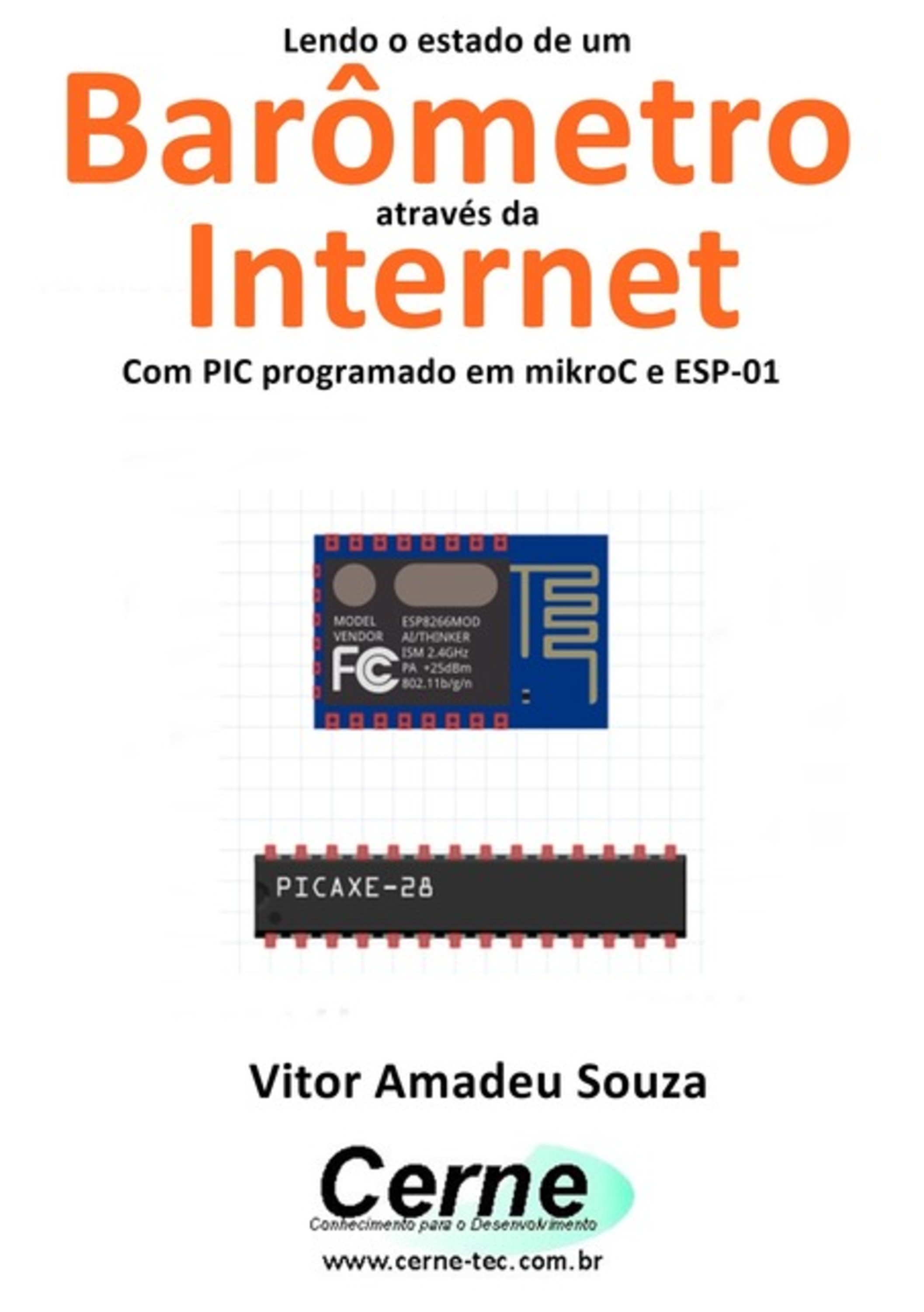 Lendo O Estado De Um Barômetro Através Da Internet Com Pic Programado Em Mikroc E Esp-01