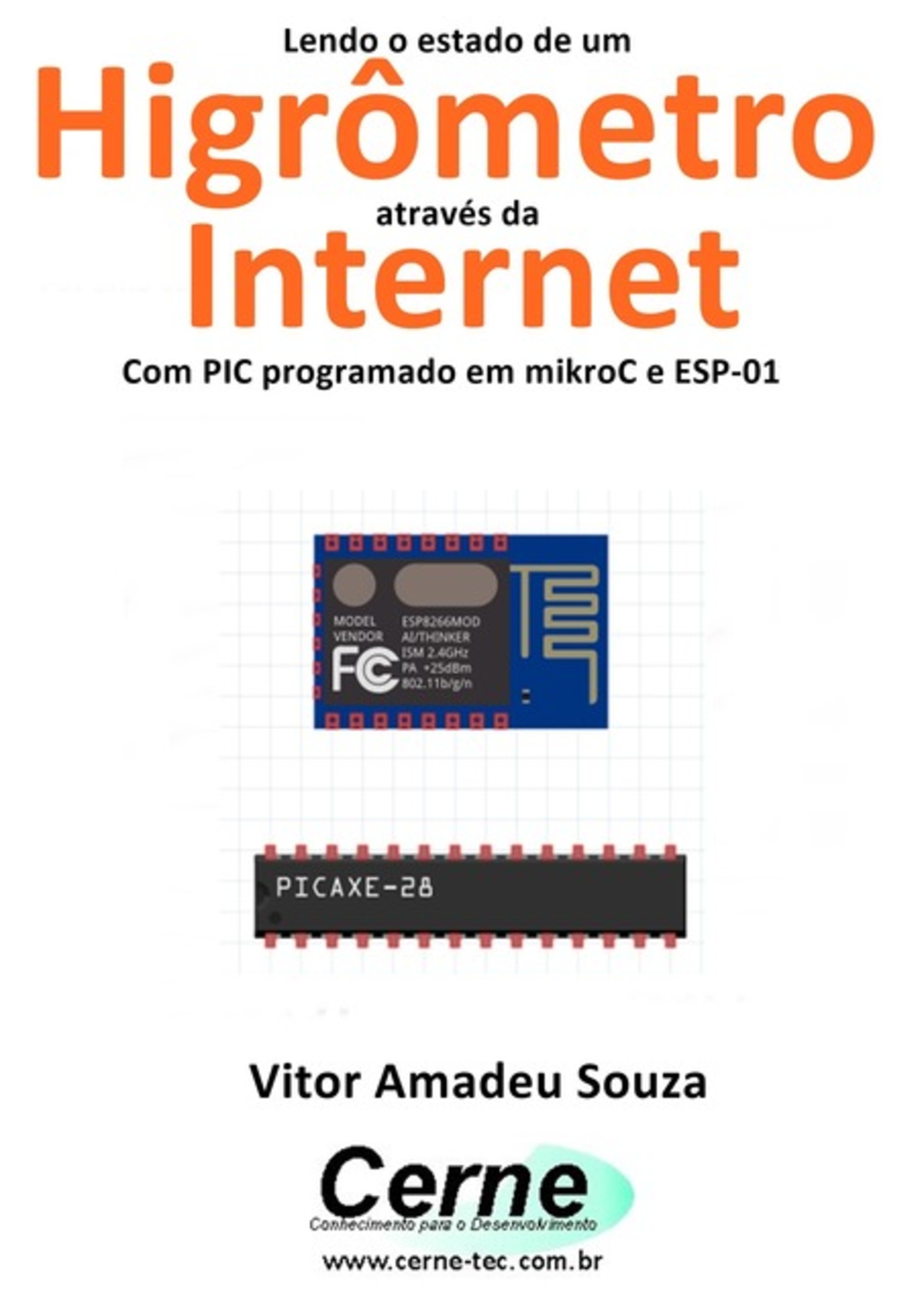 Lendo O Estado De Um Higrômetro Através Da Internet Com Pic Programado Em Mikroc E Esp-01