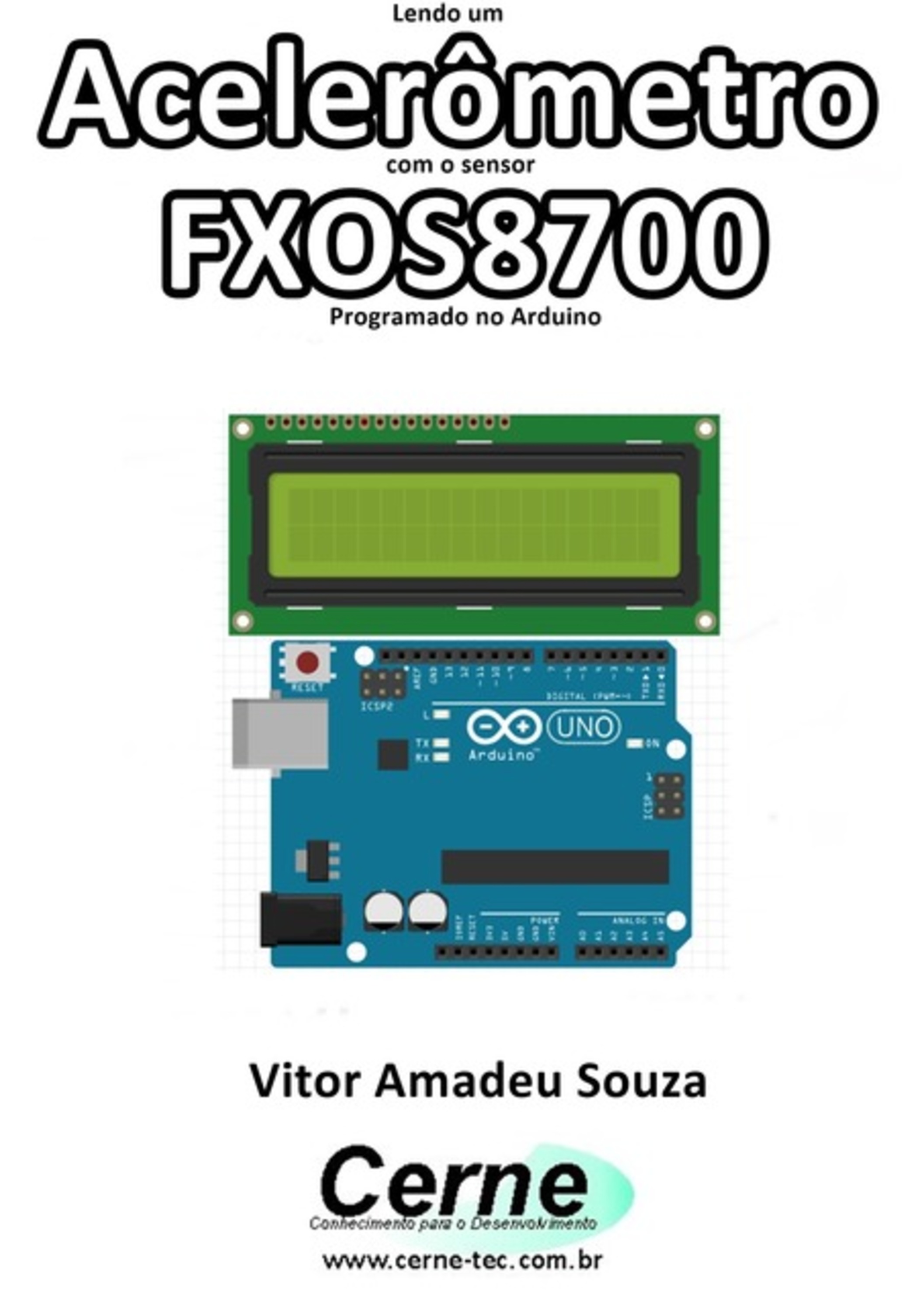 Lendo Um Acelerômetro Com O Sensor Fxos8700 Programado No Arduino