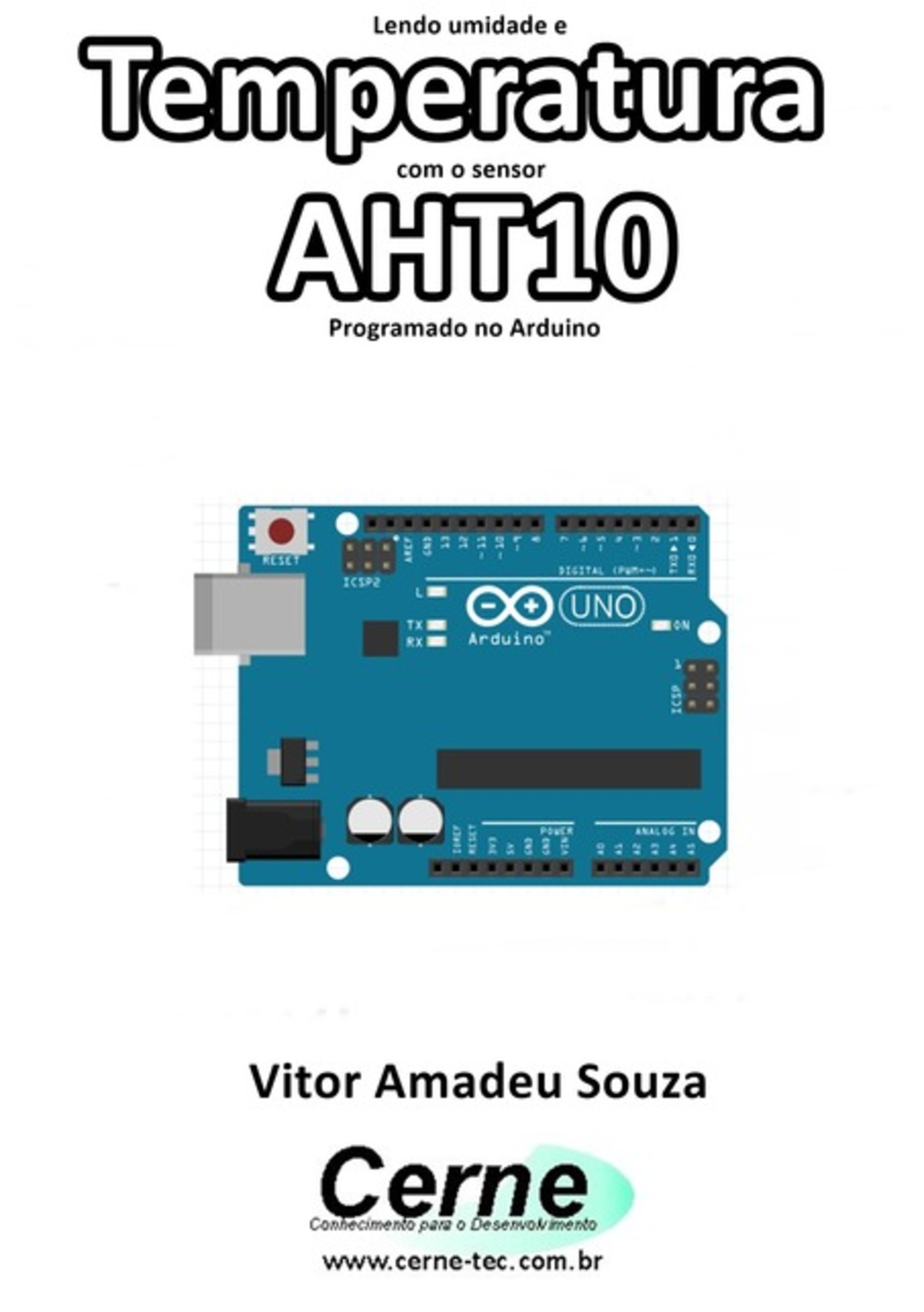 Lendo Umidade E Temperatura Com O Sensor Aht10 Programado No Arduino