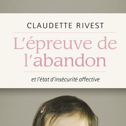 L'épreuve de l'abandon et l'état d'insécurité affective