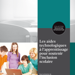 Les aides technologiques à l'apprentissage pour soutenir l'inclusion scolaire