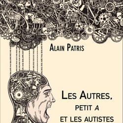 Les Autres, petit a et les autistes