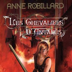 Les Chevaliers d'Antarès 01 : Descente aux enfers