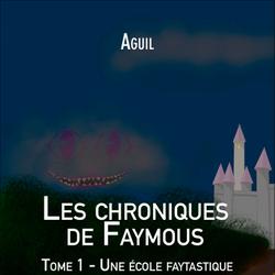 Les chroniques de Faymous