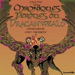 LES CHRONIQUES PERDUES DU DRACANWEALD - LIVRE I