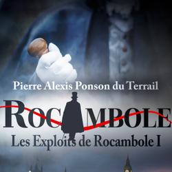 Les Exploits de Rocambole I