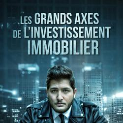 Les grands axes de l'investissement immobilier