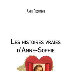 Les histoires vraies d'Anne-Sophie