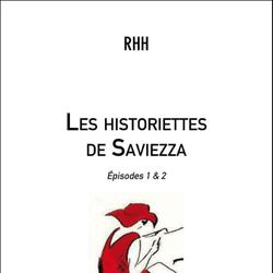 Les historiettes de Saviezza - Épisode 1 et 2