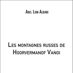 Les montagnes russes de Hoorvermanof Vanoi