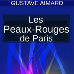 LES PEAUX-ROUGES DE PARIS | TOME 1 |